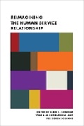 Cover: Reimagining the Human Service Relationship - Columbia University Press