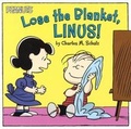 Cover: Lose the Blanket, Linus! - Turtleback Books