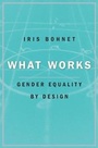 Cover: What Works - The Belknap Press
