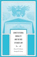 Cover: Constitutional Morality and the Rise of Quasi-Law - Harvard University Press