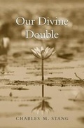 Cover: Our Divine Double - Harvard University Press