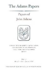 Enlarge image Cover: Papers of John Adams: Volume 18 - The Belknap Press