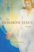 Cover: The Mormon Jesus - The Belknap Press