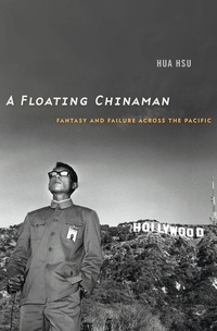 Enlarge image Cover: A Floating Chinaman - Harvard University Press