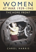 Cover: Women at War 1939-1945 - The History Press Ltd