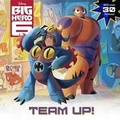 Cover: Big Hero 6: Team-Up! - Random House Disney