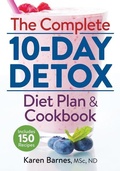 Cover: Complete 10-Day Detox Diet Plan and Cookbook: Includes 150 Recipes - Robert Rose Inc