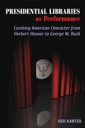 Cover: Presidential Libraries As Performance - Southern Illinois University Press