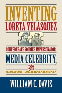 Enlarge image Cover: Inventing Loreta Velasquez - Southern Illinois University Press