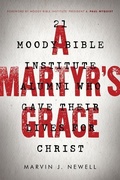 Cover: Martyr's Grace, A - Moody Publishers