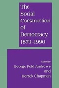 Cover: The Social Construction of Democracy - New York University Press