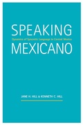 Cover: Speaking Mexicano - University of Arizona Press