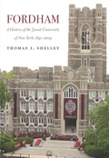 Cover: Fordham, a History of the Jesuit University of New York - Fordham University Press
