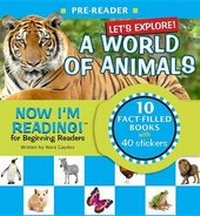 Enlarge image Cover: Now I'm Reading! Pre-Reader: Let's Explore! a World of Animals - Now I'm Reading!