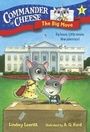 Cover: Commander in Cheese #1: The Big Move - Random House Books for Young Readers