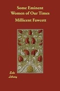 Cover: Some Eminent Women of Our Times - Echo Library