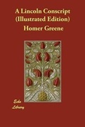Cover: A Lincoln Conscript (Illustrated Edition) - Echo Library
