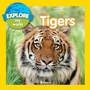 Cover: Explore My World: Tigers - National Geographic Kids