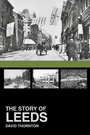 Cover: The Story of Leeds - The History Press Ltd