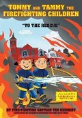 Cover: Tommy and Tammy The Firefighting Children - FriesenPress