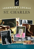 Cover: Legendary Locals of St. Charles - Arcadia Publishing (SC)