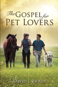 Cover: The Gospel for Pet Lovers - Xulon Press