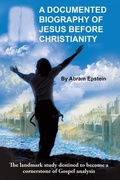 Abbildung von: A Documented Biography of Jesus Before Christianity - iUniverse