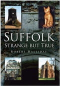 Cover: Suffolk Strange But True - The History Press Ltd