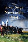 Cover: The Great Siege of Newcastle 1644 - The History Press Ltd