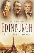 Cover: Edinburgh: Literary Lives and Landscapes - The History Press Ltd