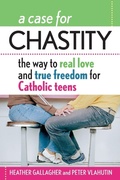 Cover: A Case for Chastity - Liguori Publications,U.S.