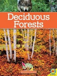 Enlarge image Cover: Deciduous Forests - AV2 by Weigl Educational Publishers