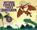 Cover: Animal World Nothing Cooler Than a Dinosaur - Cantata Learning