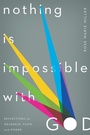 Cover: Nothing Is Impossible with God - New Growth Press