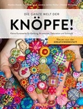 Cover: Die ganze Welt der Kn&ouml;pfe! - Knaur