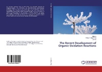 Enlarge image Cover: The Recent Development of Organic Oxidation Reactions - LAP Lambert Academic Publishing