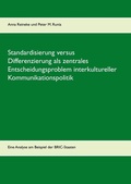 Cover: Standardisierung versus Differenzierung als zentrales Entscheidungsproblem interkultureller Kommunikationspolitik - Books on Demand