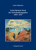 Cover: Erich Heckels Werk der Zwischenkriegsjahre 1919-1937 - Kovac, Dr. Verlag