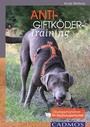 Cover: Anti-Giftköder-Training - Cadmos Verlag
