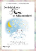 Cover: Die Schildkr&ouml;te Nora im Schlummerland - mvg