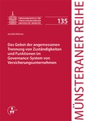 Cover: Das Gebot der angemessenen Trennung von Zust&auml;ndigkeiten und Funktionen im Governance-System von Versicherungsunternehmen - VVW Verlag Versicherungswirtschaft