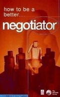 Cover: How to be a Better Negotiator - Kogan Page Ltd