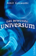 Cover: Das bewusste Universum - L&uuml;chow Verlag in Kamphausen Media GmbH