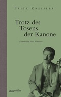 Cover: Trotz des Tosens der Kanone - Braum&uuml;ller Verlag