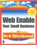 Cover: Web Enable Your Small Business in a Weekend - Prima Tech