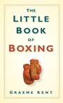 Cover: The Little Book of Boxing - The History Press Ltd