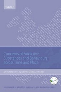 Enlarge image Cover: Concepts of Addictive Substances and Behaviours across Time and Place - Oxford University Press