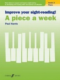 Abbildung von: Improve your sight-reading! A piece a week Piano Grade 2 - Faber Music Ltd