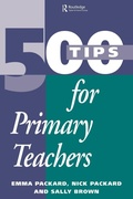 Cover: 500 Tips for Primary School Teachers - Routledge Falmer