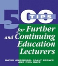 Cover: 500 Tips for Further and Continuing Education Lecturers - Routledge Falmer